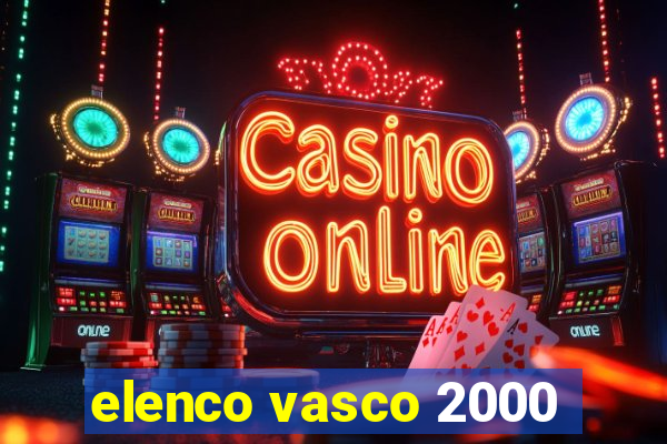 elenco vasco 2000